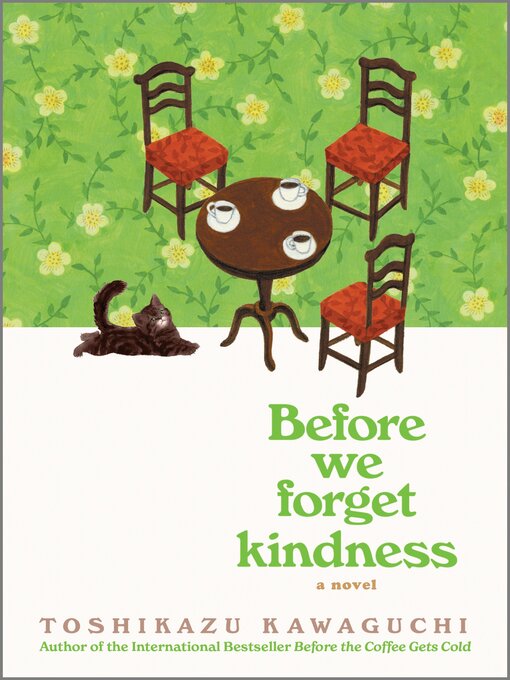 Title details for Before We Forget Kindness by Toshikazu Kawaguchi - Available